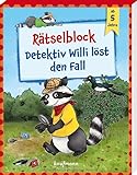 Rätselblock - Detektiv Willi löst den Fall: ab 5 Jahre (Übungen für Kindergarten und Vorschule:...