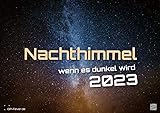 Nachthimmel - wenn es dunkel wird - Milchstraße - 2023 - Kalender DIN A2: Der Wandkalender mit den...