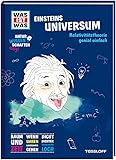 WAS IST WAS Naturwissenschaften easy! Physik. Einsteins Universum.: Relativitätstheorie genial...